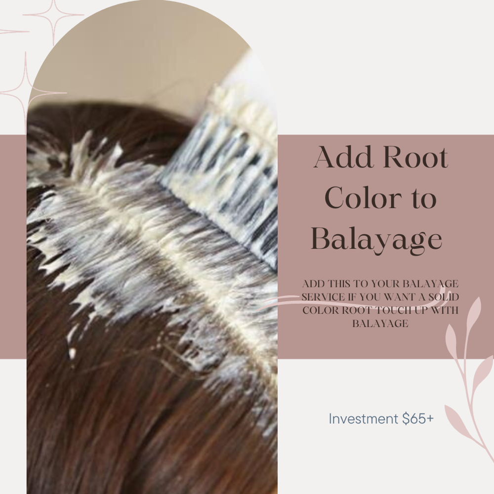 Add Root Color to Balayage