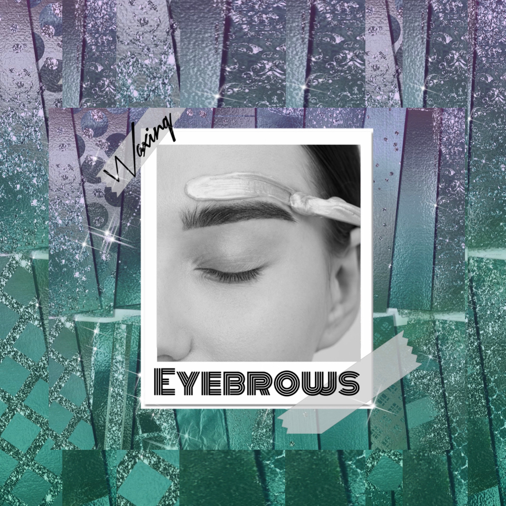 Eyebrows -Wax