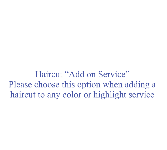 Haircut “Add On” Service