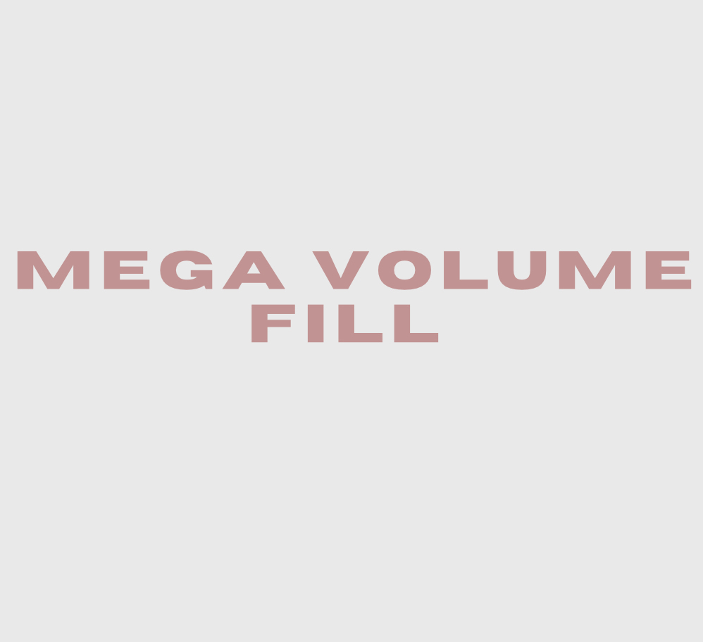 Mega Volume Fill