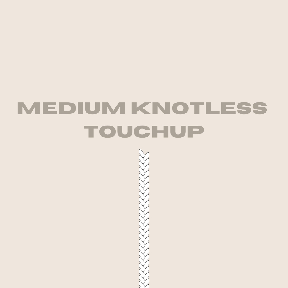 Medium Knotless/ Loc Touchup