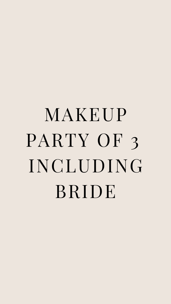 Makeup Party Of 3 Including Bride