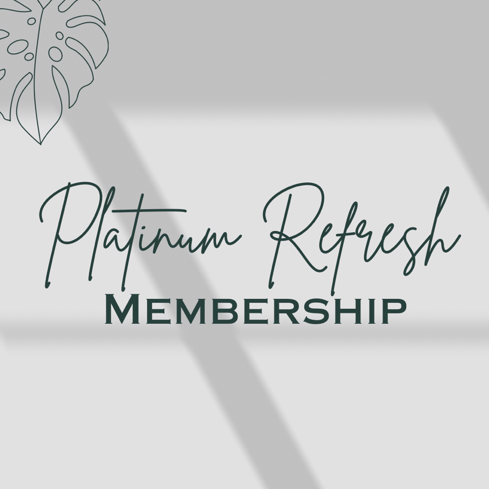 Platinum Refresh Membership