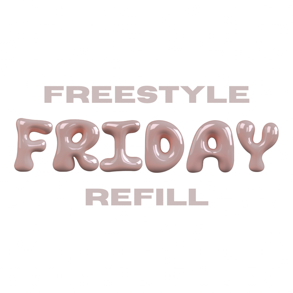 Freestyle Friday Refill