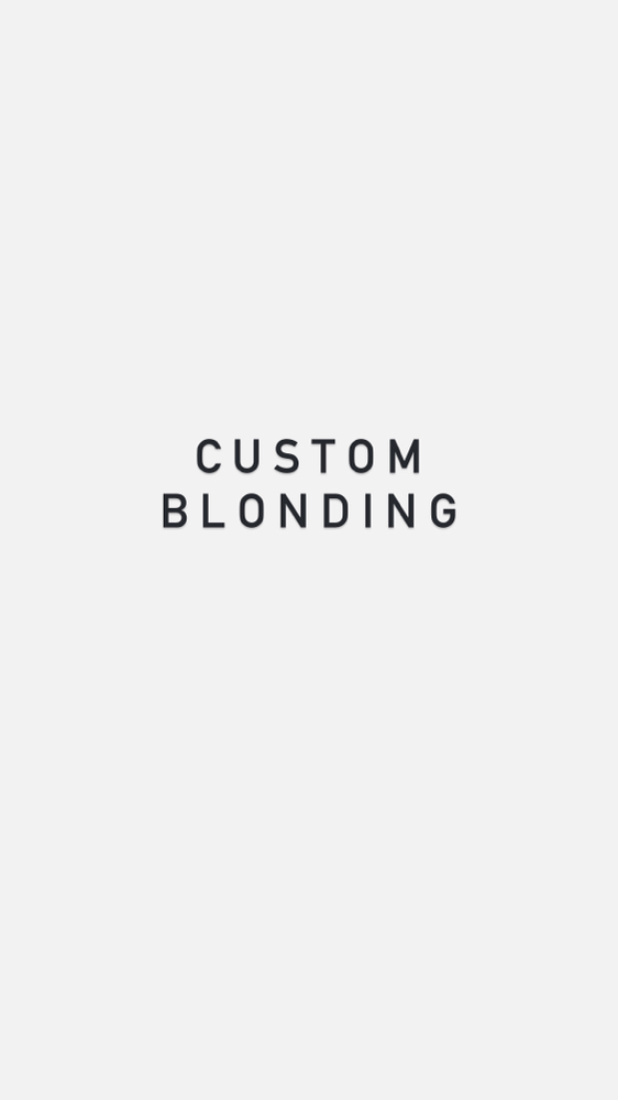 Custom Blonding