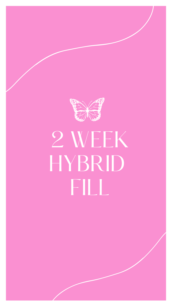 Hybrid 2 Week Fill