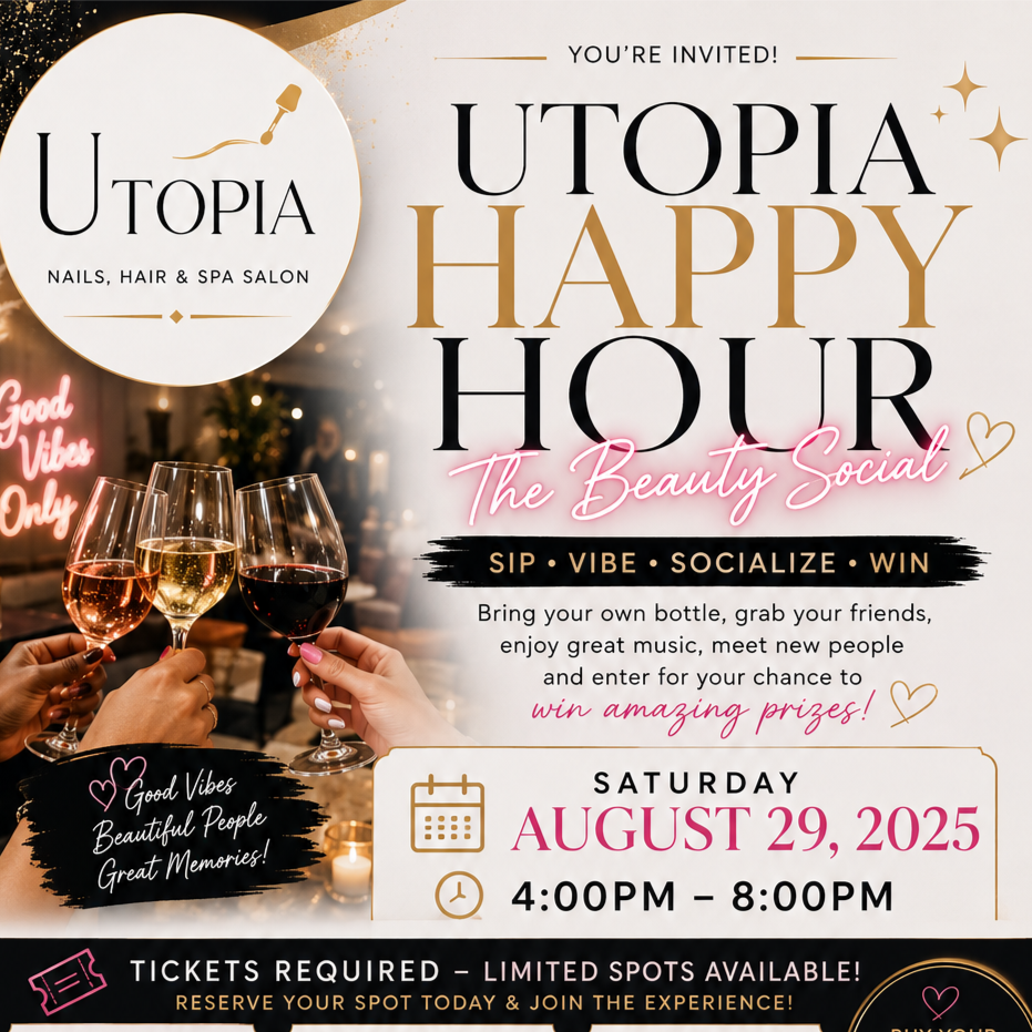 🥂 Utopia Happy Hour ✨ at Utopia Nails, Hair, & Spa Salon in Newark, NJ