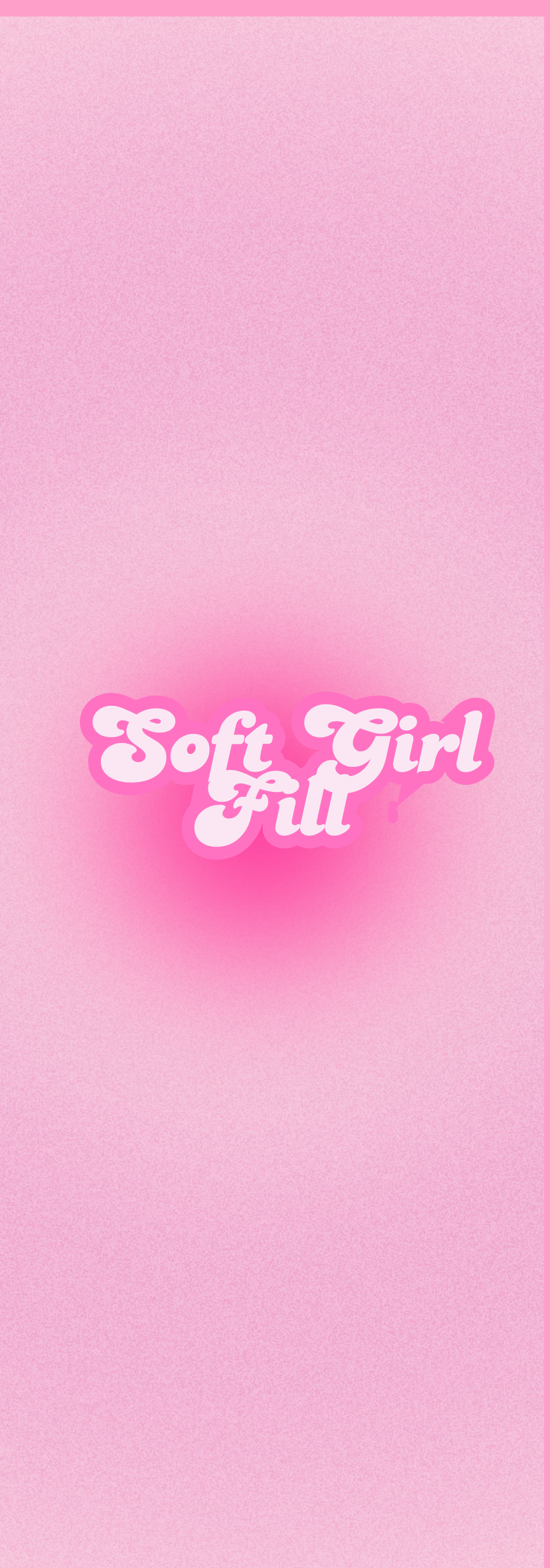 Soft Girl Fill