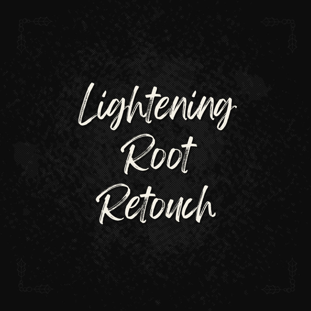 Lightening Root Retouch (No Foils)