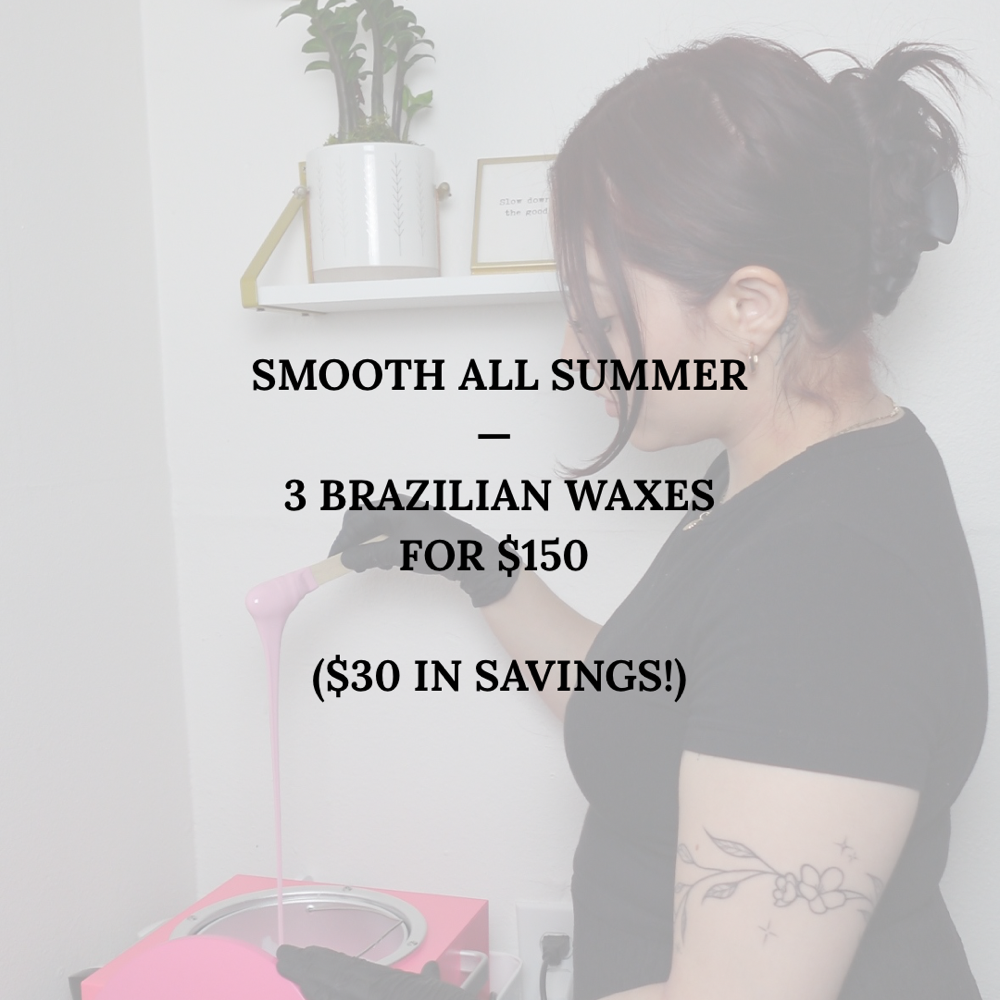 3-Pack Brazilian Wax Bundle 🍑 at Esthetics By Soph in Grand Prairie, TX