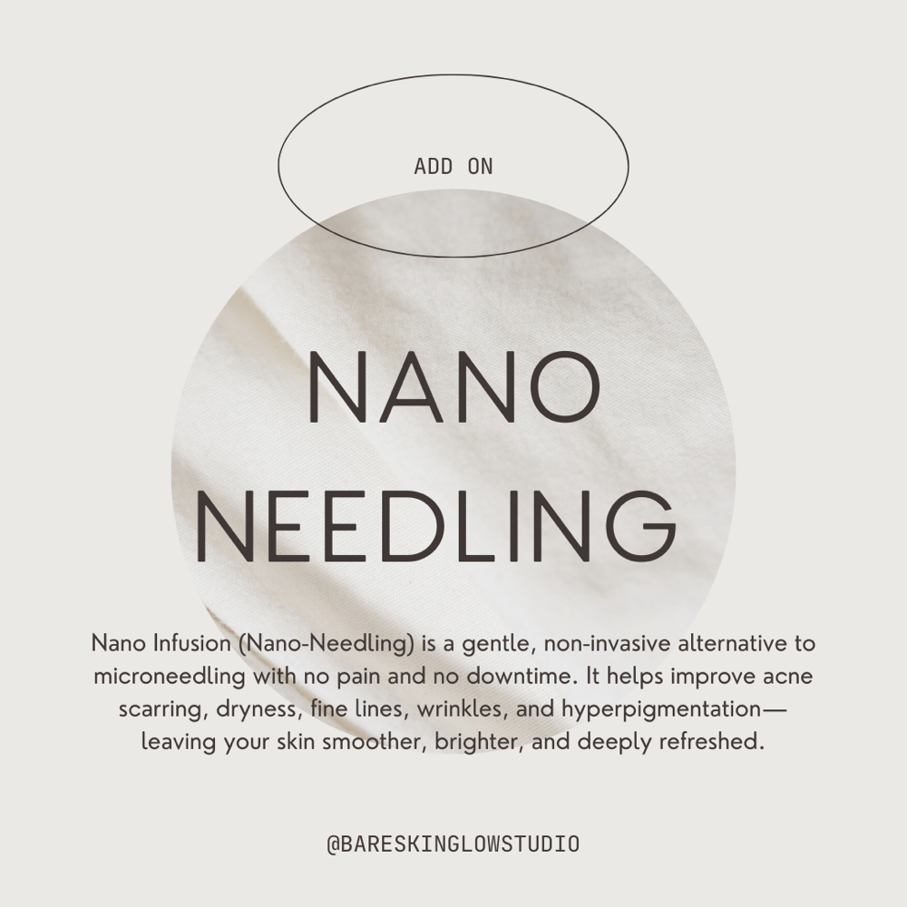 Nano Needling add on at Bare Skin Glow Studio in Vacaville, CA