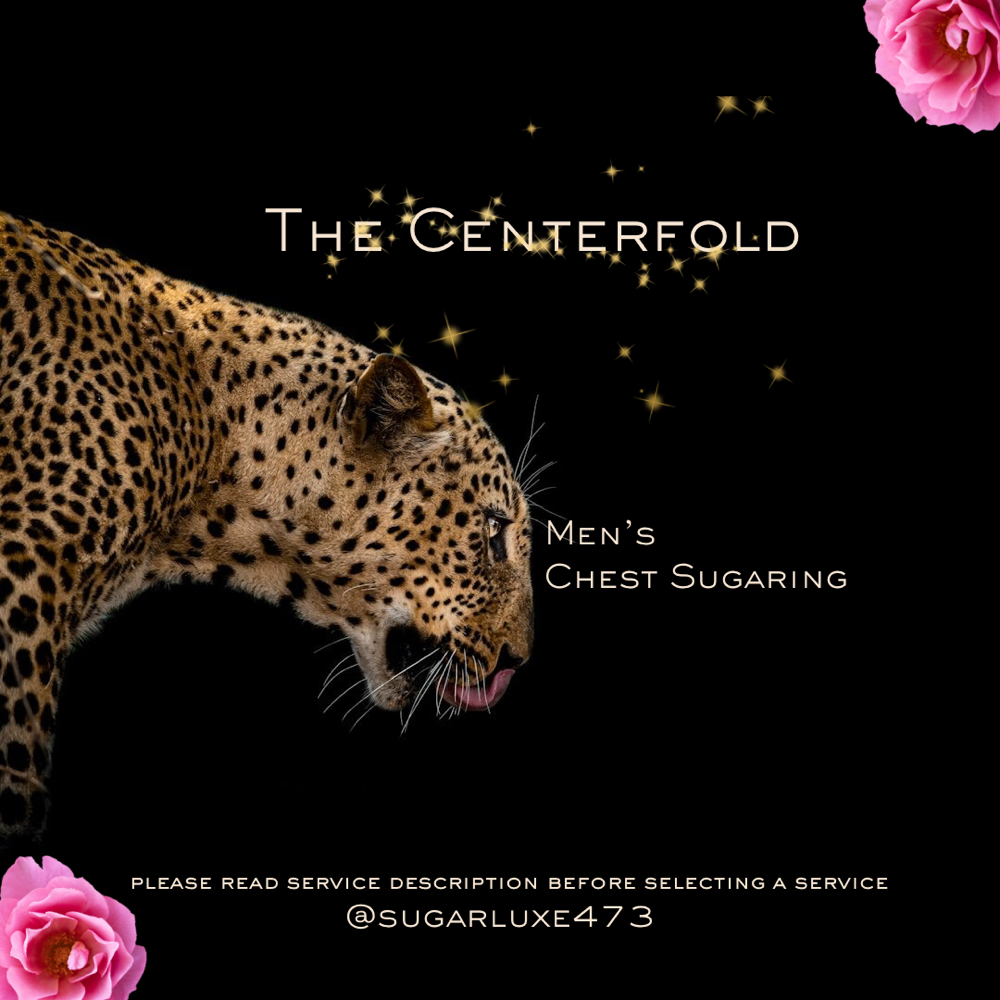 Menās Chest Sugaring at Sugar Luxe 473 - #1 Spicemas Skin Prep Destination in Pearland, TX