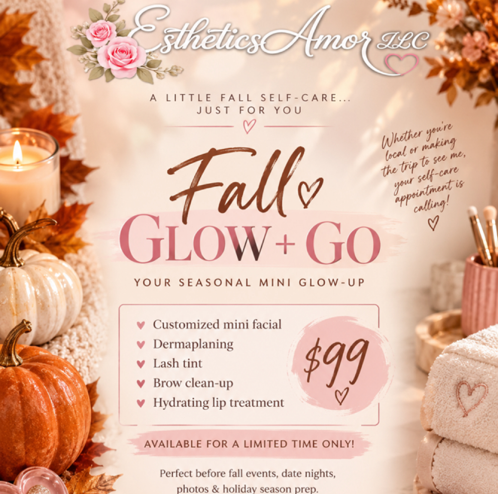Fall Glow & Go Mini Glow Up at Esthetics Amor LLC in Wellington, FL