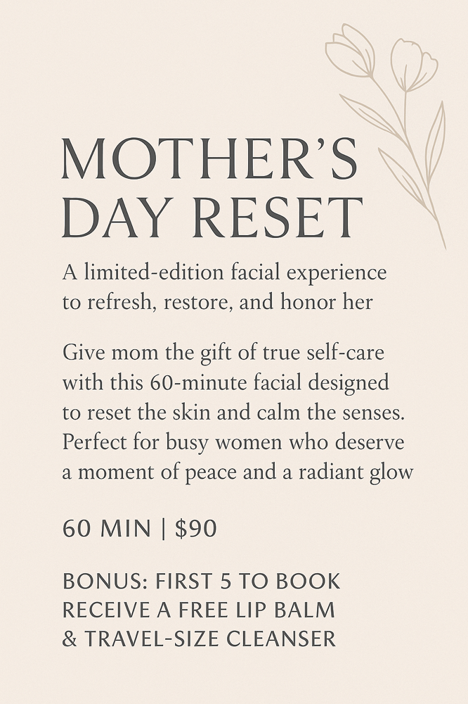 Mothers Day Reset Facial