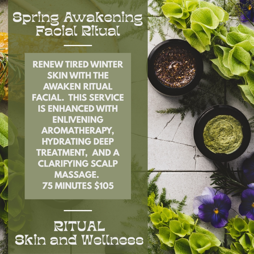 Spring Awakening Facial Ritual at Ritual Skin and Wellness in Asheville, NC