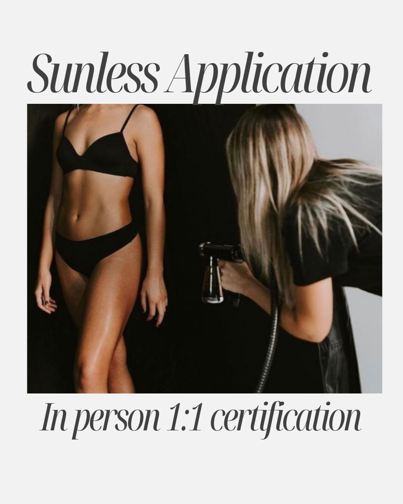 Sunless Application in person 1:1