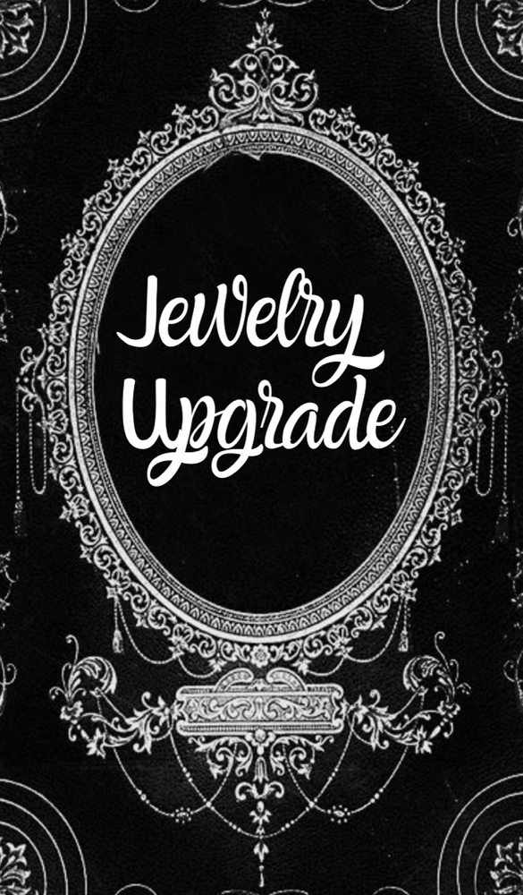 Jewelry Upgrade