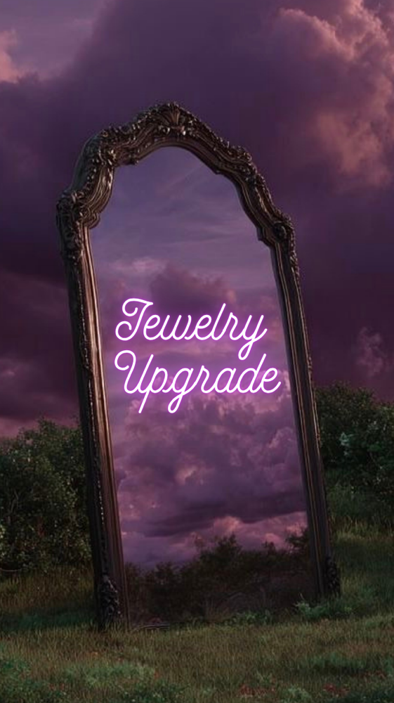 Jewelry Upgrade