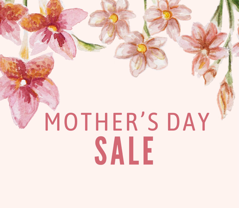 Mother’s Day Sale