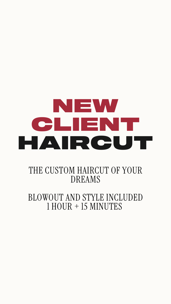 NEW CLIENT CUSTOM HAIRCUT