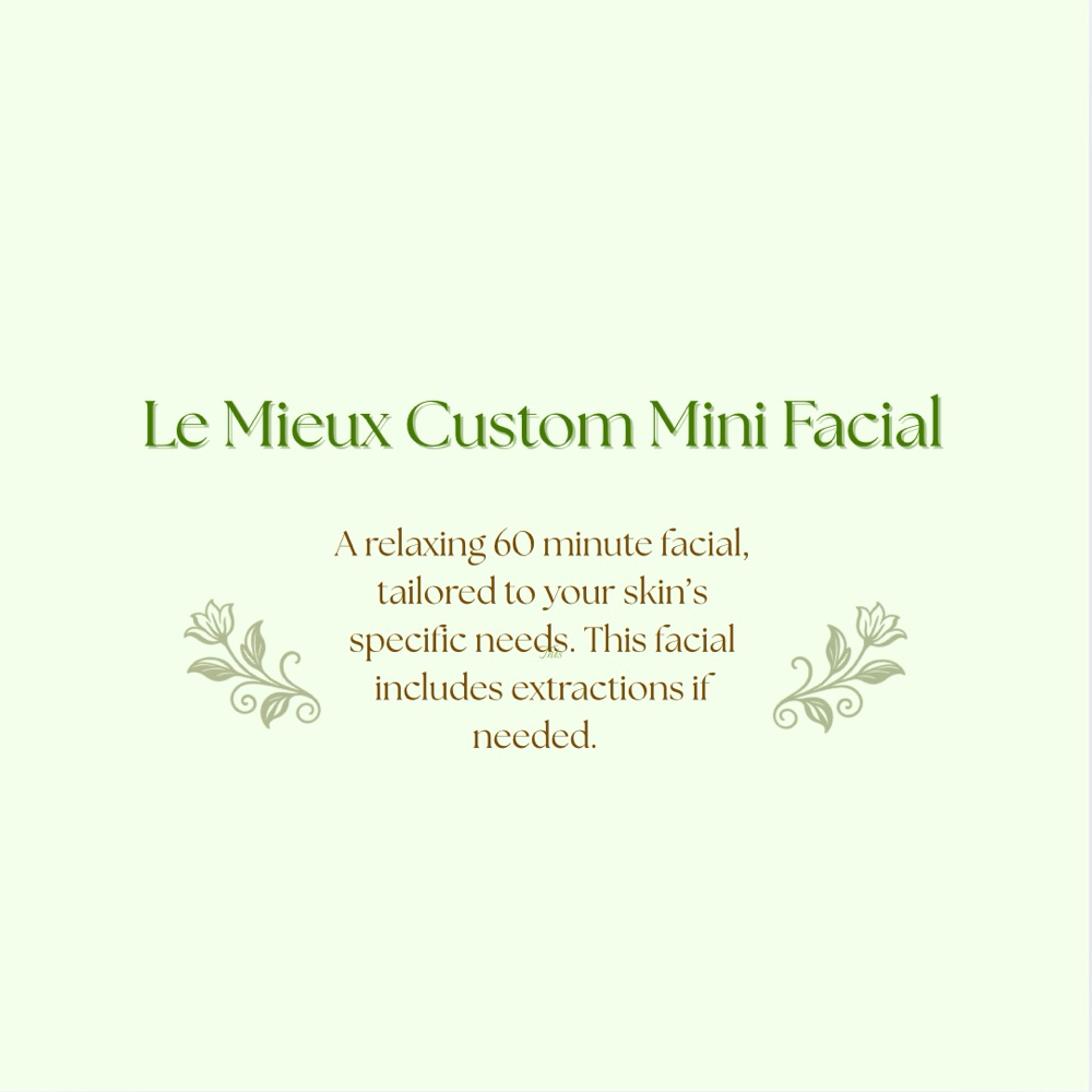 Le Mieux Custom Mini Facial(60 Min)