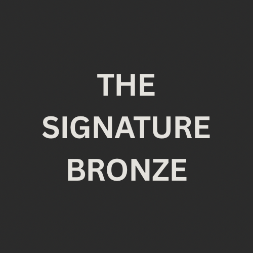 THE SIGNATURE BRONZE