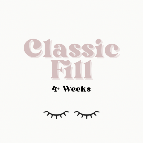 Classic Fill 4+ Weeks