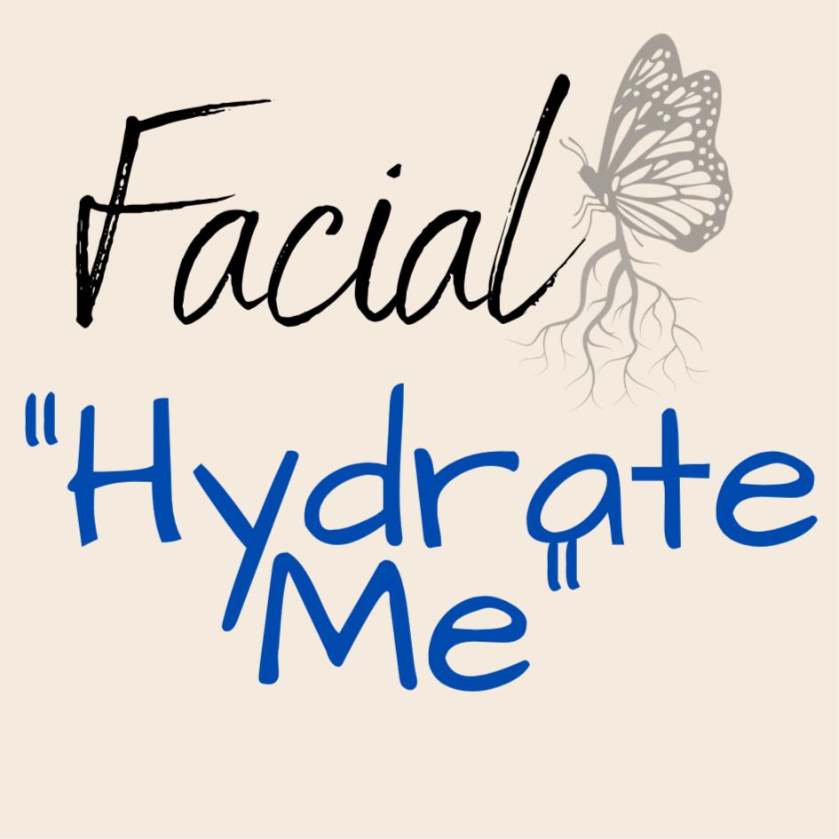 Targeted Facial 🦋Hydrate Me🦋 at Monarch and Roots in Winston-Salem, NC