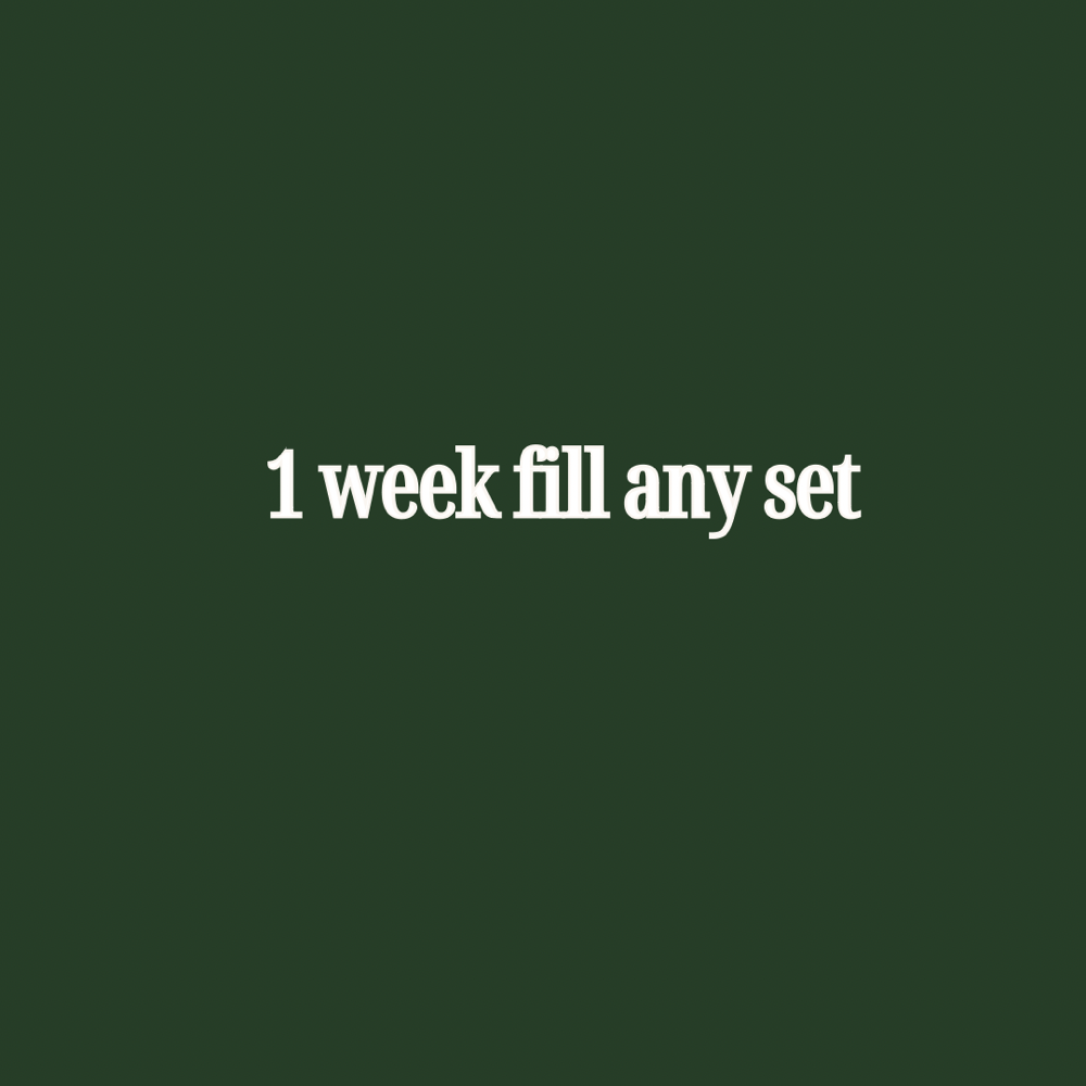 1 Week Fill- any set
