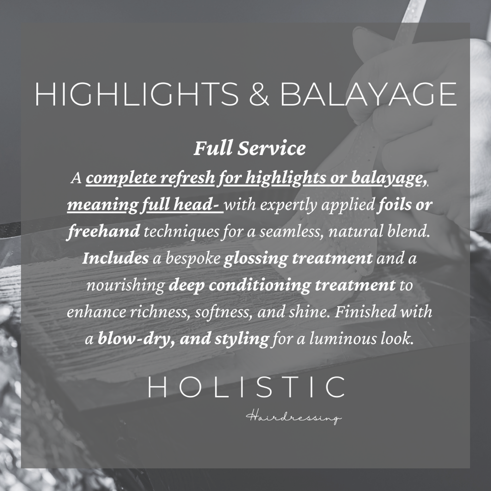 FULL SERVICE - HIGHLIGHT & BALAYAGE