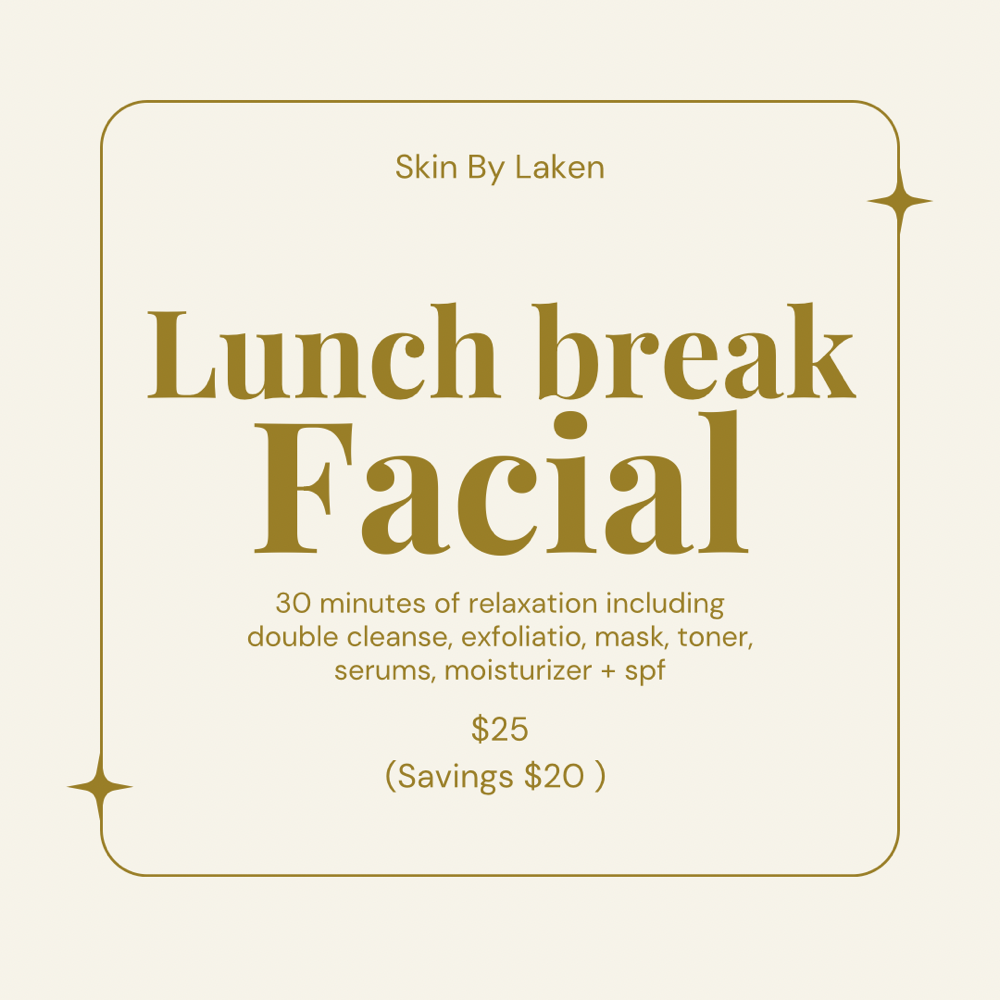 Lunch Break Facial 🥗