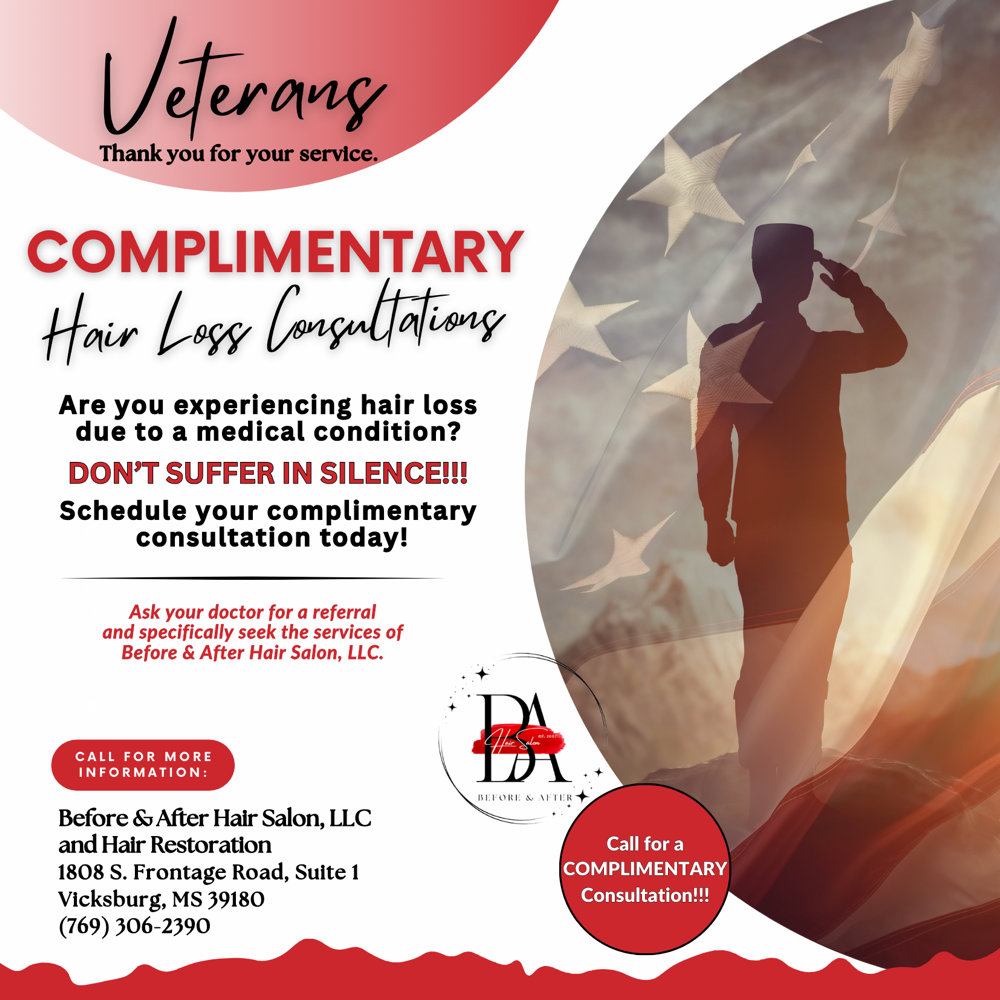Veterans Complimentary Consultation at Before & After Hair Salon, LLC and Hair Restoration in Vicksburg, MS