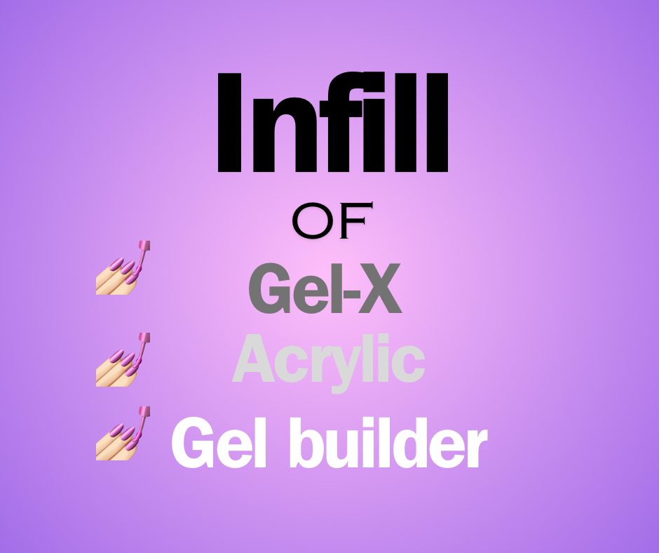 Infill (GelX, Acrylic, Gel Builder)