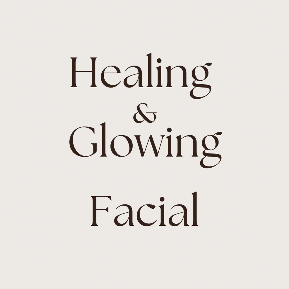 Custom Healing & Glowing Facial