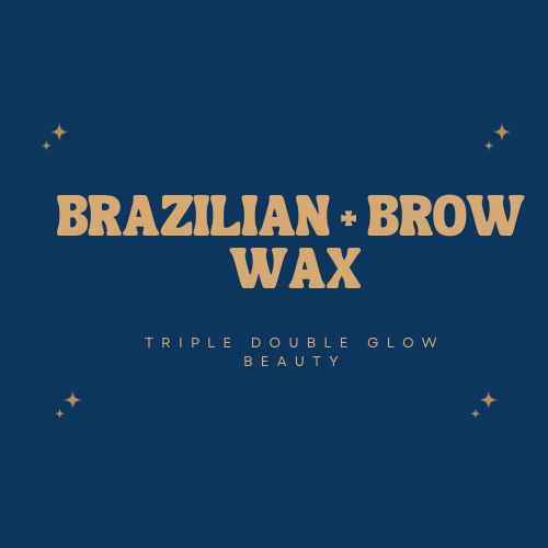 👑 Brazilian + Brow Wax
