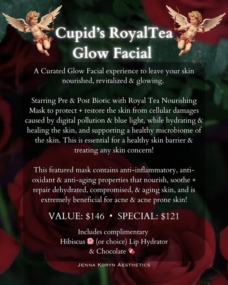 💘Cupid’s RoyalTea Glow Facial