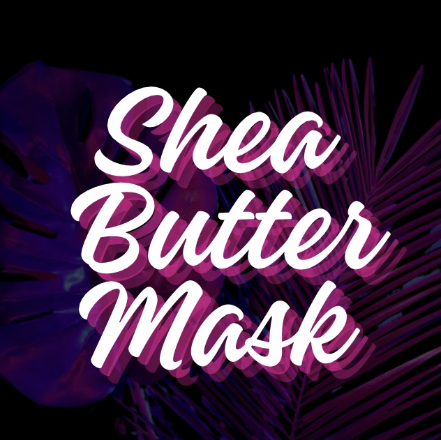 Shea Butter Mask Add On Service