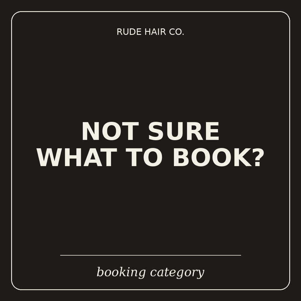 Not Sure What to Book? at Rude hair in Chula Vista, CA