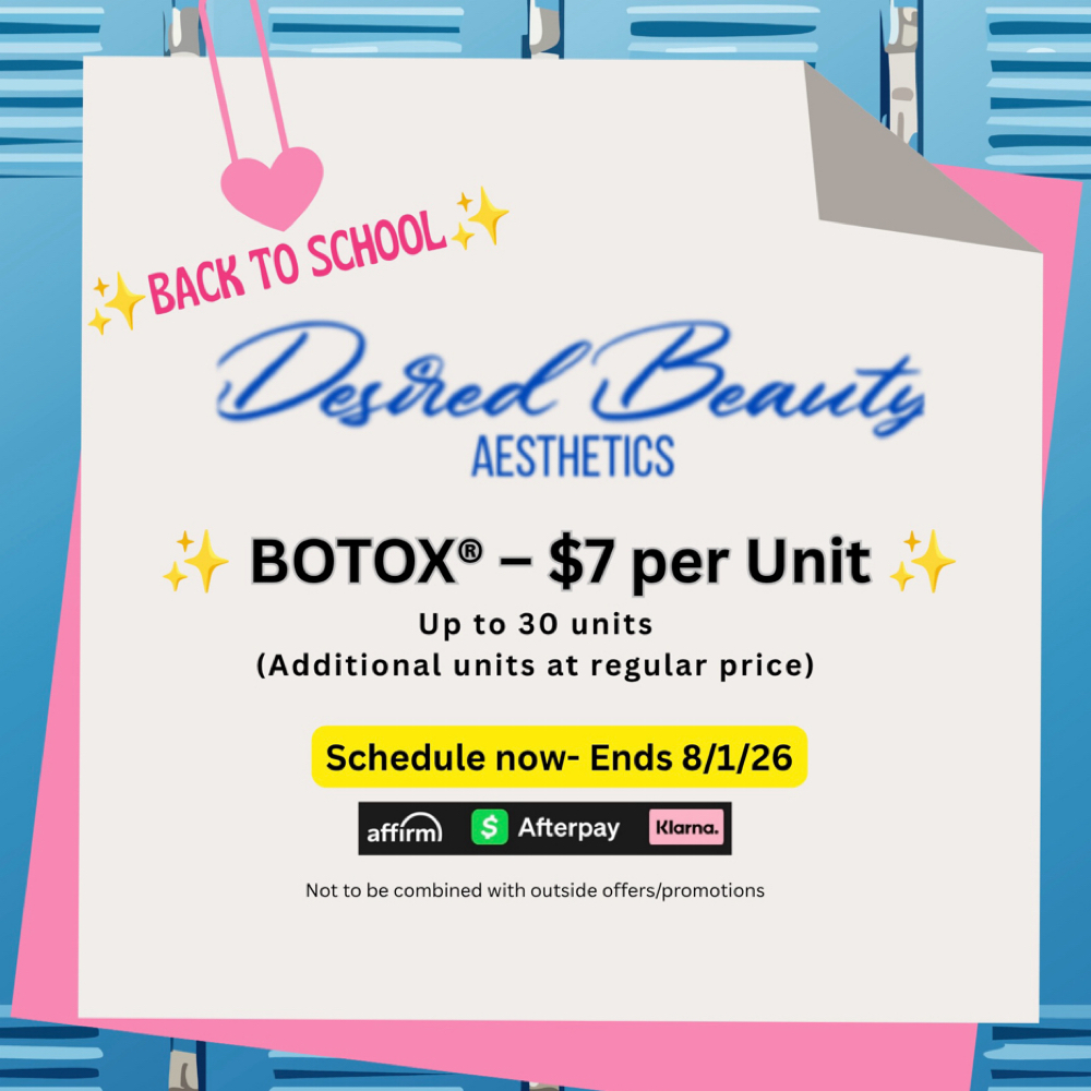 Botox $7 Back To School Special at Desired Beauty Aesthetics in Saint Charles, MO