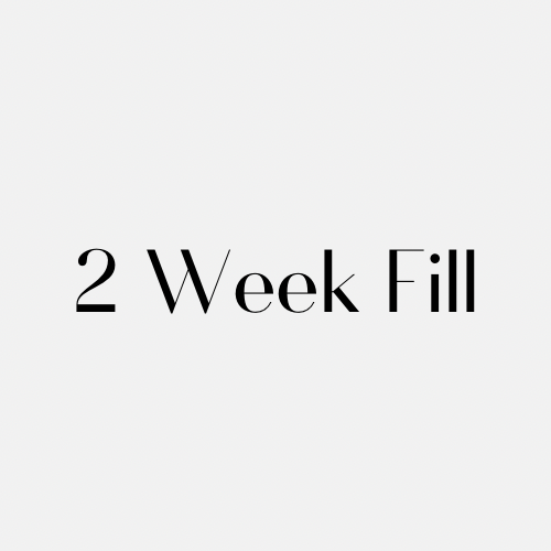 2 Week Fill