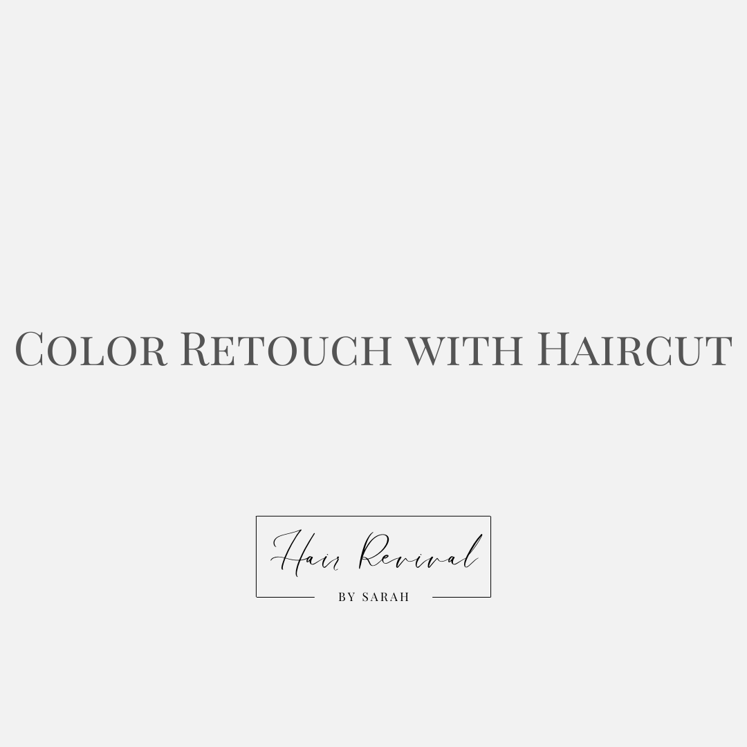 Color Retouch with haircut