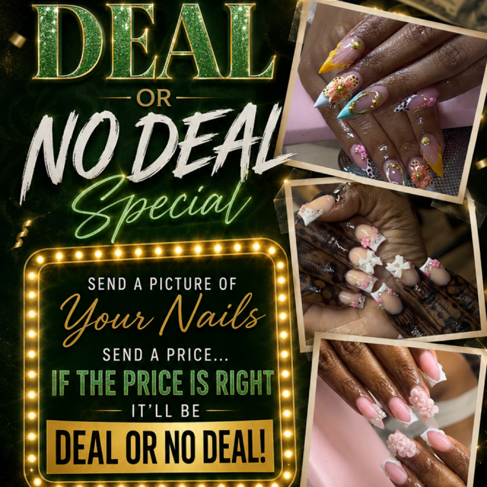 DEAL OR NO DEAL SPECIAL🤝💰 at Polishedbyniyahh in Columbus, OH