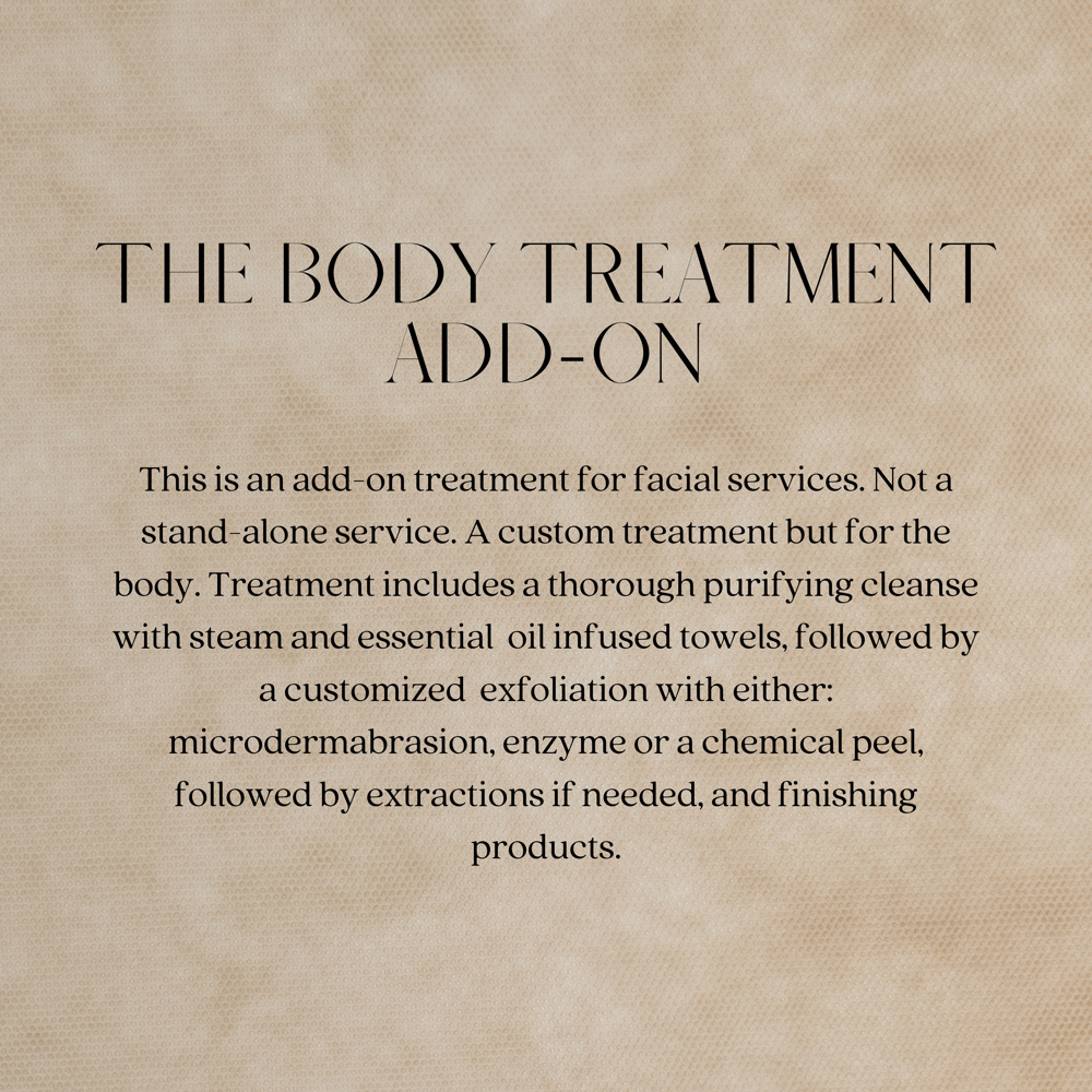 Body Treatment Add-On To Facial