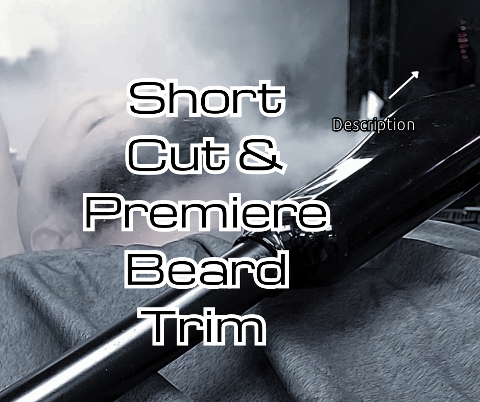 Short Cut & Premiere Beard Service