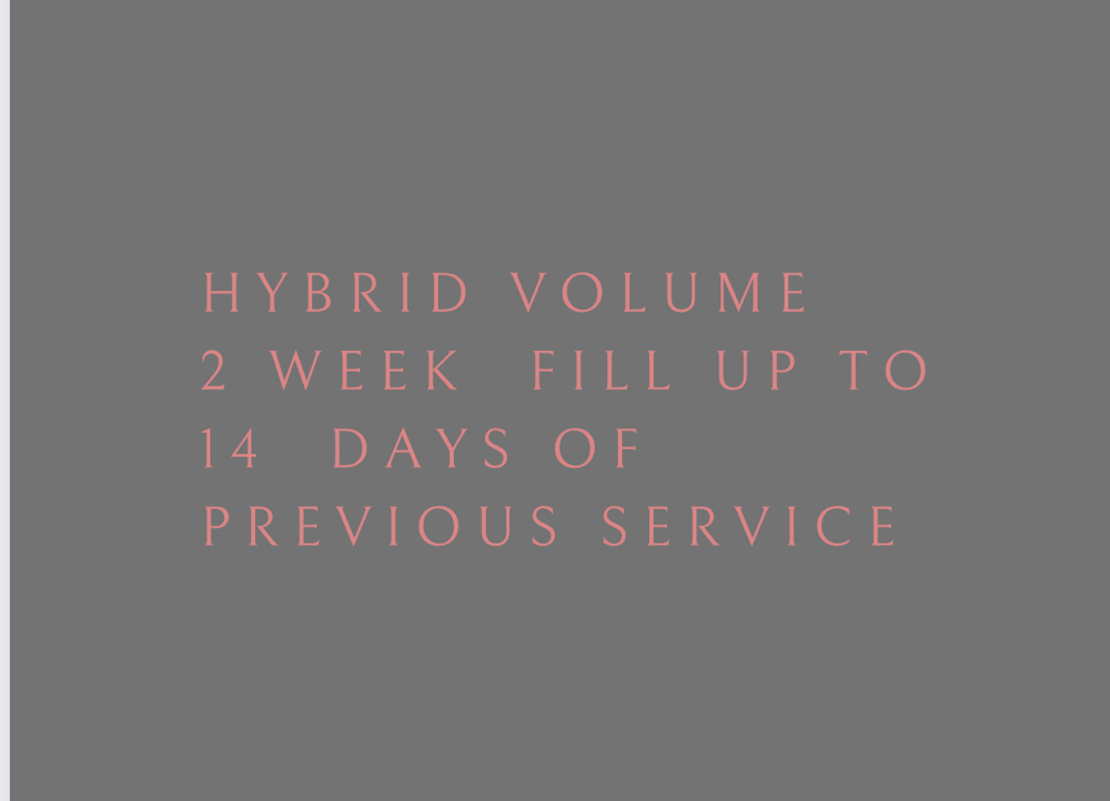 Hybrid Volume 2 Week Fill