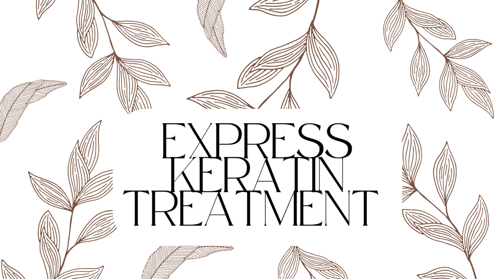 Express Keratin Treatment