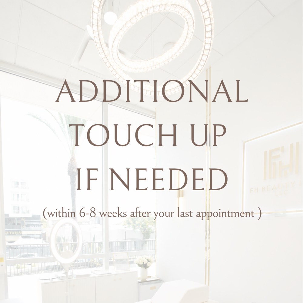 Additional Touch Up (If needed) at FH BEAUTY INK in Burbank, CA