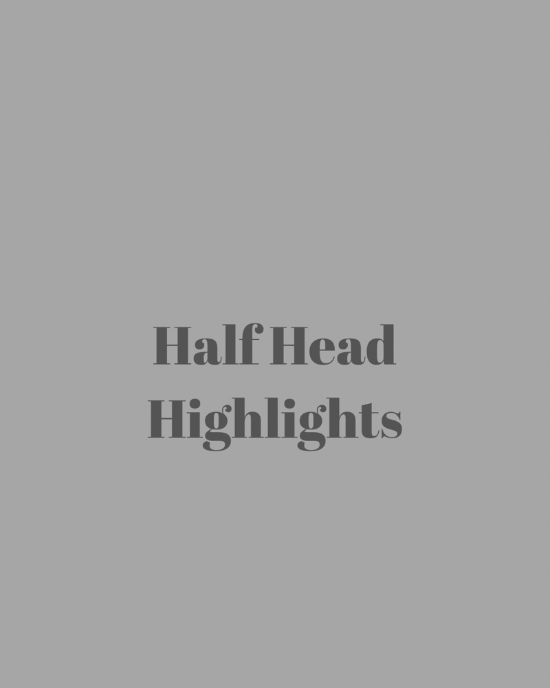 Half Head Highlights