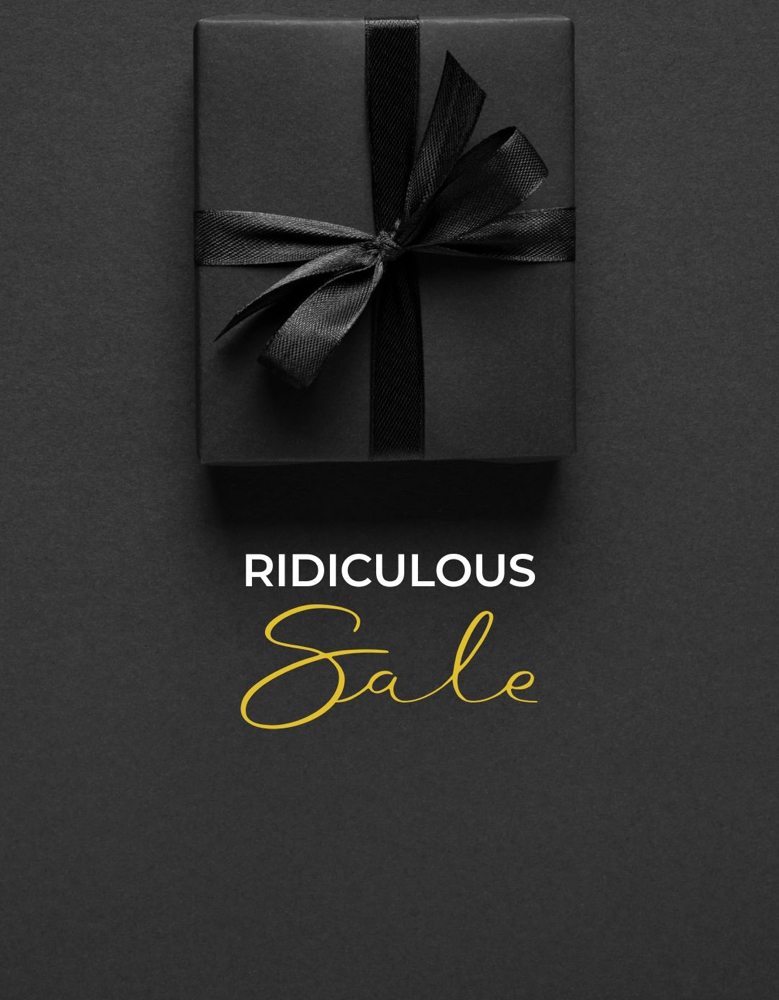 Ridiculous SALE-limited Time