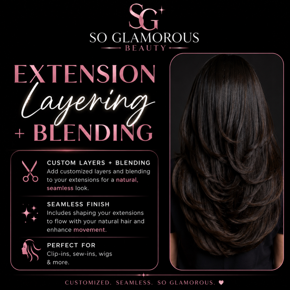 Extension Layering + Blending at So Glamorous Beauty in Van Nuys, CA